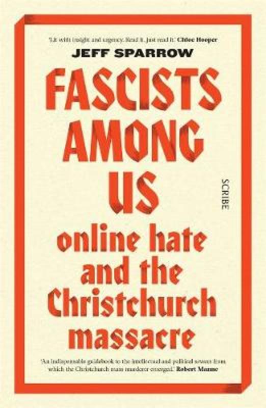 Fascists Among Us By Jeff Sparrow 9781925849677 Harry Hartog Bookseller