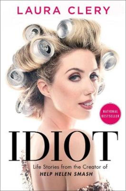 Idiot By Laura Clery 9781982101947 Harry Hartog Bookseller