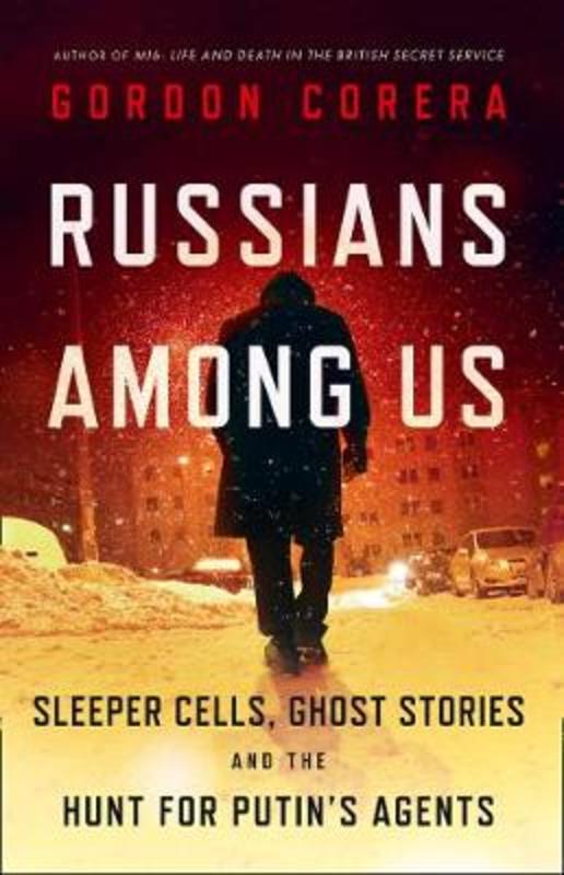 Russians Among Us by Gordon Corera (9780008318949) Harry Hartog