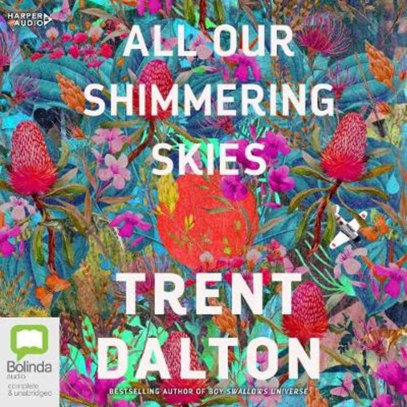 All Our Shimmering Skies By Trent Dalton 9781460783924 Harry Hartog