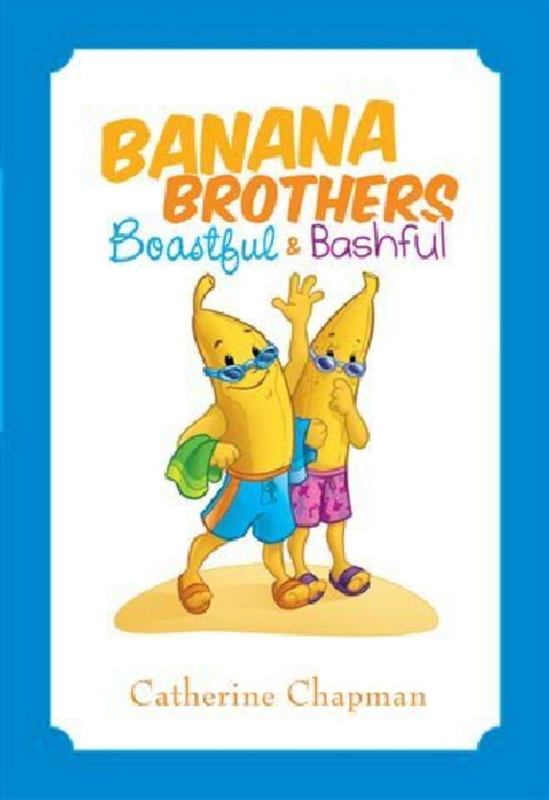 Banana Brothers Boastful and Bashful by Catherine Chapman