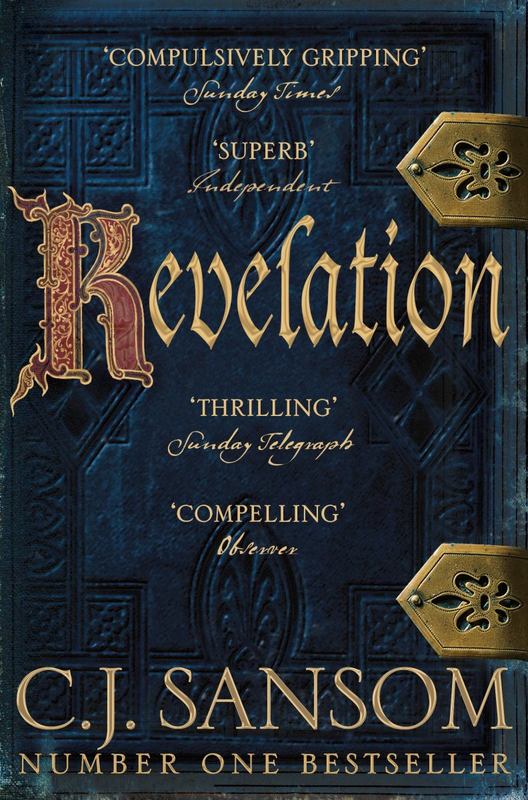 Revelation by C. J. Sansom (9781447285861) Harry Hartog Bookseller