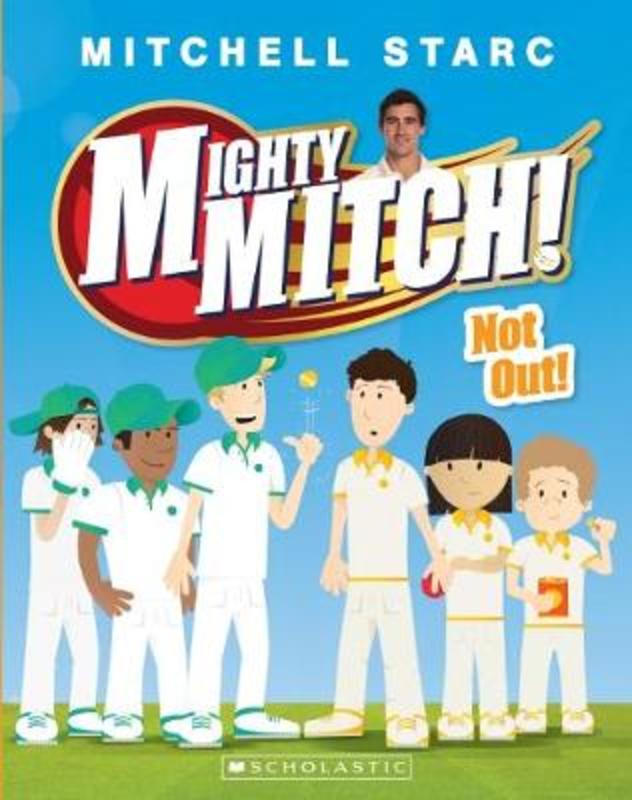 Mighty Mitch 4 Not Out By Mitchell Starc 9781742769165