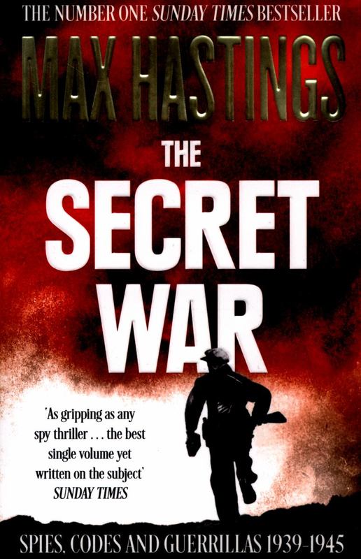 The Secret War By Sir Max Hastings 9780007503902 Harry Hartog Bookseller