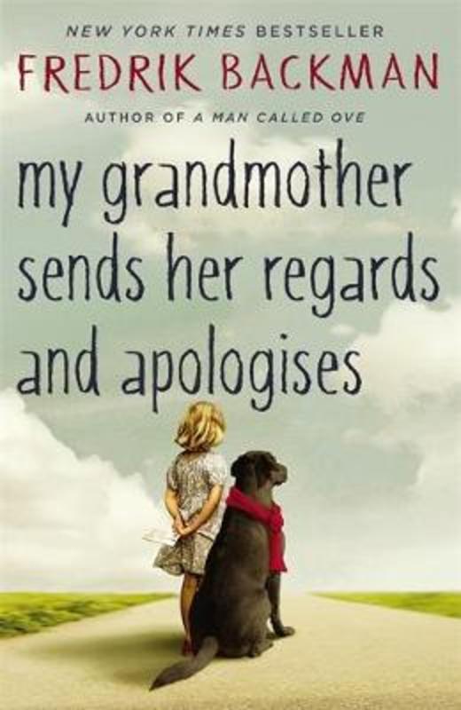 My Grandmother Sends Her Regards and Apologises by Fredrik Backman (9781444775853) Harry My Grandmother Sends Her Regards and Apologises by Fredrik Backman (9781444775853) Harry