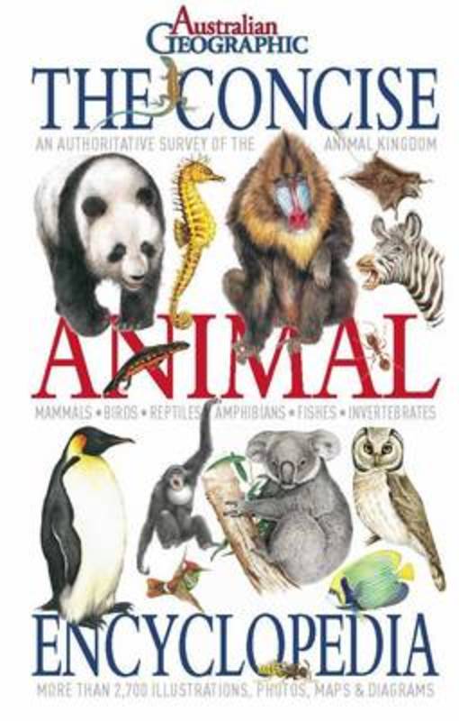 Concise Animal Encyclopedia by Australian Geographic (9781742453101