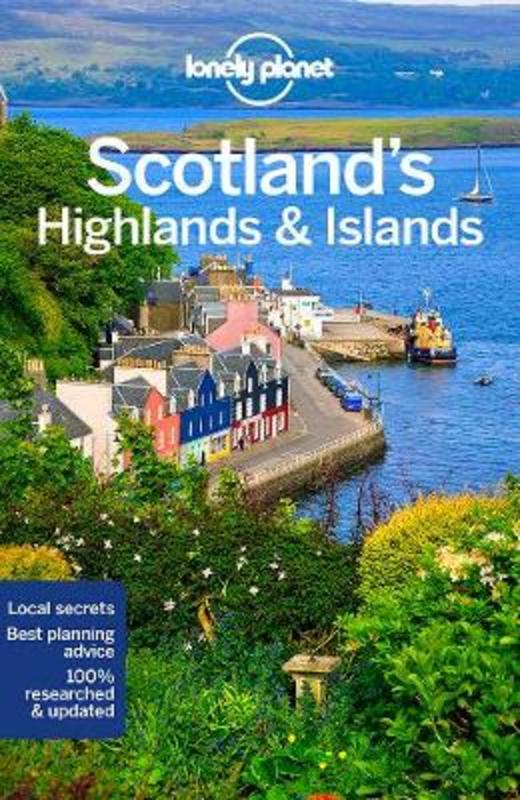Lonely Scotland's Highlands & Islands by Lonely