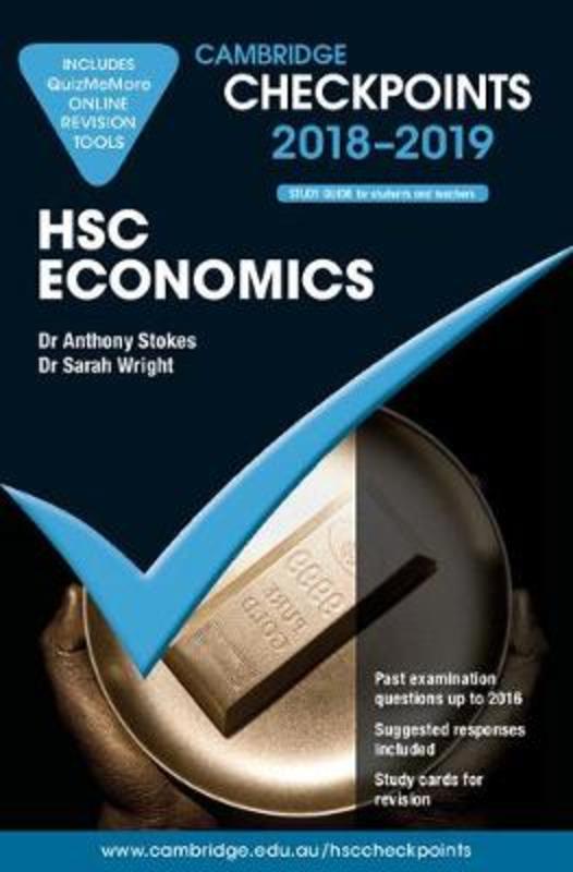 Cambridge Checkpoints Cambridge Checkpoints Hsc Economics 2018 19 And Quiz Me More By Anthony Stokes 9781108406796 Harry Hartog Bookseller