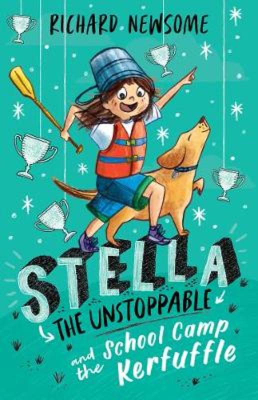Kerfuffle Before Christmas 2022 2019 Stella The Unstoppable And The School Camp Kerfuffle By Richard Newsome  (9781925870480) | Harry Hartog Bookseller