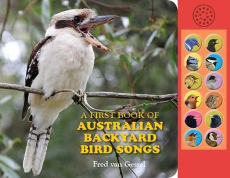 A First Book Of Australian Backyard Bird Songs By Fred Van Gessel