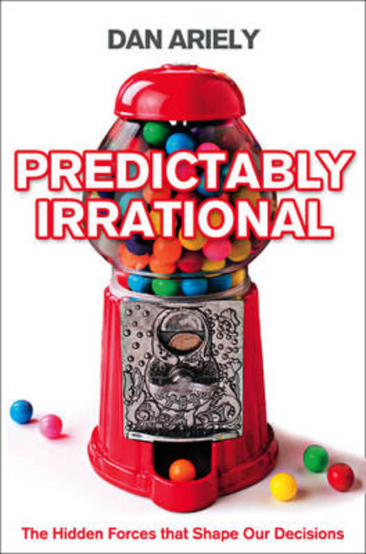 Predictably Irrational by Dan Ariely (9780007256532